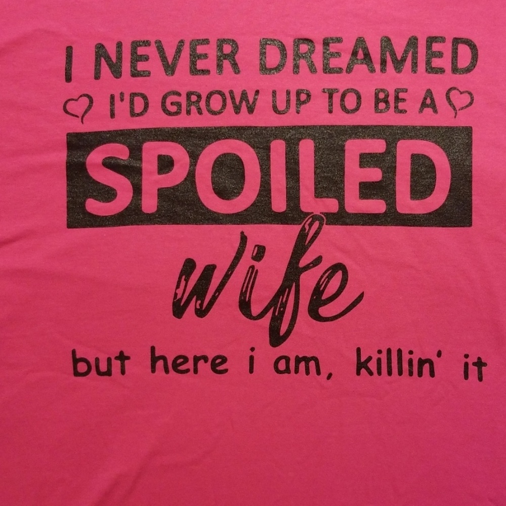 5/$25 Spoiled Wife Graphic Tee